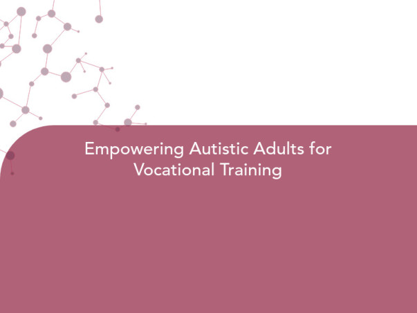Empowering Autistic Adults for Vocational Training